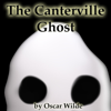 The Canterville Ghost (Unabridged) - Oscar Wilde