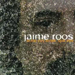 Si Me Voy Antes Que Vos - Jaime Roos