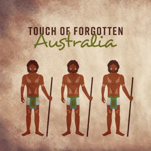Touch of Forgotten Australia