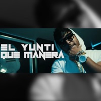 Que Manera - Single - El Yunti