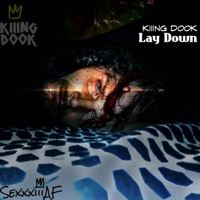 Lay Down - Single - Kiiing Dook