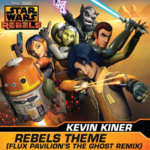 Rebels Theme (Flux Pavilion's the Ghost Remix) [From "Star Wars: Rebels"]