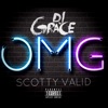 OMG (feat. Scotty Valid) - Single