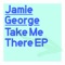 Take Me There (feat. Shenoda) - Jamie George lyrics