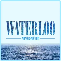 Waterloo (Piano Rendition) - Single - The Blue Notes Waterloo (Piano Rendition) - Single - The Blue Notes