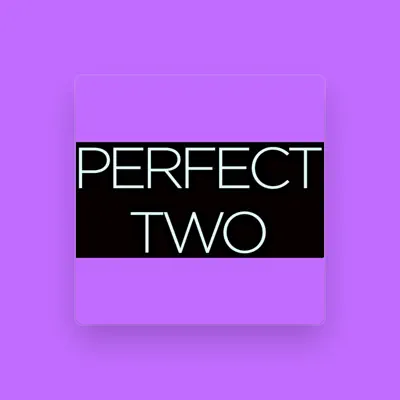 Listen to Perfect Two, watch music videos, read bio, see tour dates & more!