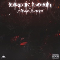 Break Down - Single - Fuego Flames