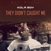 They Didnt Caught Me - Single