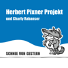 Schnee Von Gestern - Herbert Pixner Projekt
