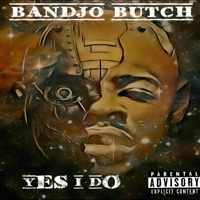 Yes I Do - Single - Bandjo Butch