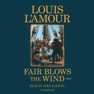 Fair Blows the Wind: A Novel (Unabridged)