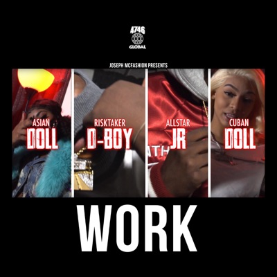 Work (feat. Cuban Doll, Asian Doll & RiskTaker D-Boy) - Single