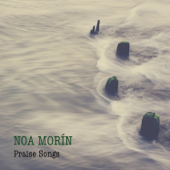 Praise Songs - Noa Morin