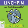 Linchpin (Unabridged) - Seth Godin
