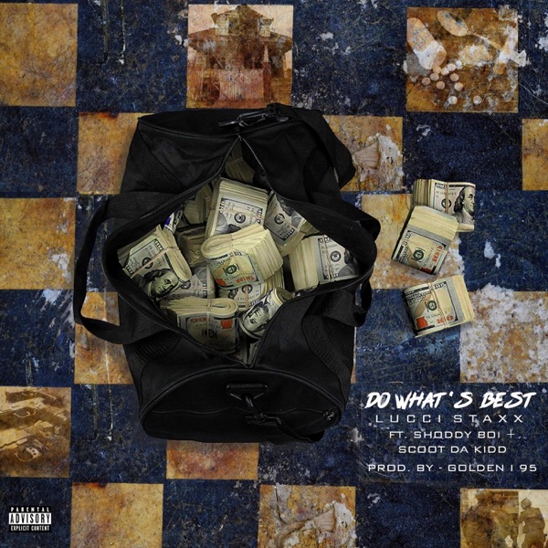 Do What's Best (feat. Shoddy Boi & Scoot Da Kidd)