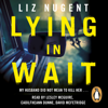 Lying in Wait - Liz Nugent