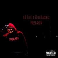 Preseason - Single - A.E Fetti & $cottlarock