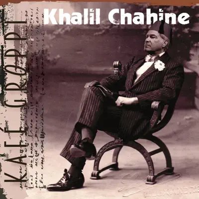 Listen to Kafe groppi by Khalil Chahine