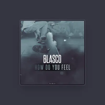 Listen to Blasco, watch music videos, read bio, see tour dates & more!