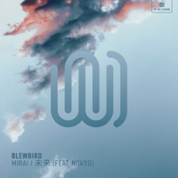 Mirai (feat. Nokyo)-Blewbird