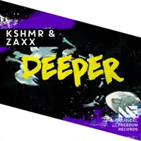 Deeper — KSHMR & ZAXX