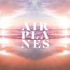 Airplanes - Summer Eyes