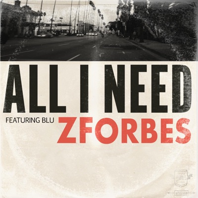 All I Need (feat. Blu) - Single