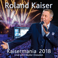 Roland Kaiser - Kaisermania 2018 (Live am Elbufer Dresden) artwork