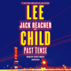 Past Tense: A Jack Reacher Novel (Unabridged) - Lee Child