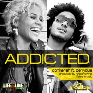 Conkarah & Denyque Addicted