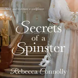 Secrets of a Spinster: Arrangements, Book 3 (Unabridged)