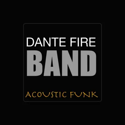 Listen to Dante Fire Band, watch music videos, read bio, see tour dates & more!