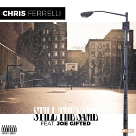 Still Da Same Chris Ferrelli