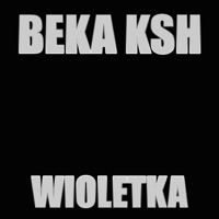 Wioletka - Single - Beka KSH