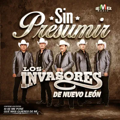 Sin Presumir - Los Invasores de Nuevo León