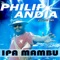 Ipa Mambu - PHILIP ANDIA lyrics