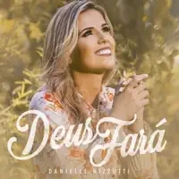 Danielle Rizzutti — Deus Fara
