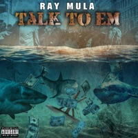 Talk to Em - EP - Ray Mula