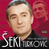 Šeki Turković - Lipo Stara