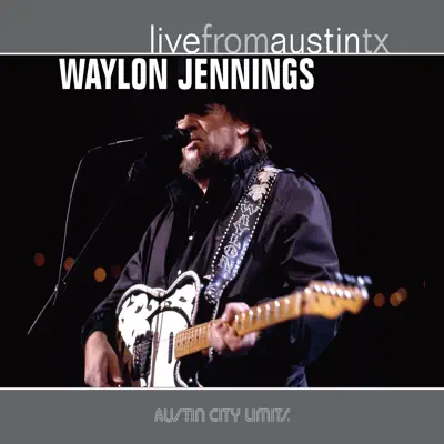 Live from Austin, TX '89 - Waylon Jennings