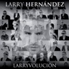 Larry Hernandez - Gente VIP