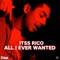 All I Ever Wanted - Itss Rico lyrics
