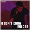 U Don't Know - Single