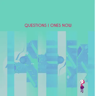 Ones Now - Single - Questions