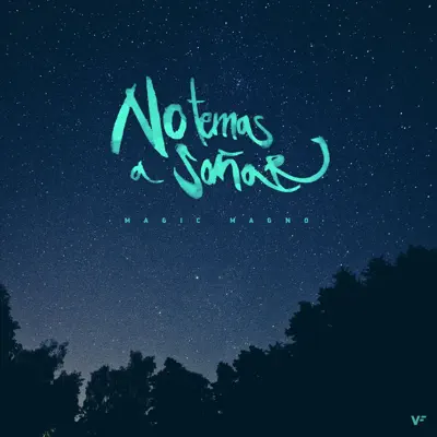 No temas a soñar - Single - Magic Magno