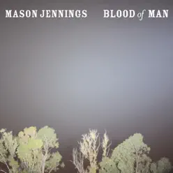 Blood of Man - Mason Jennings