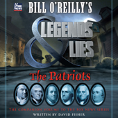 Bill O'Reilly's Legends and Lies: The Patriots - David Fisher Cover Art