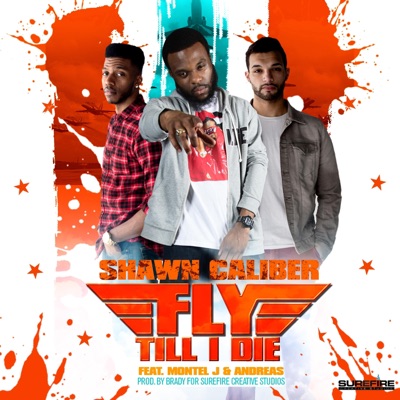 Fly Till I Die (feat. Montel J & Andreas) - Single