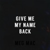 Give Me My Name Back - Single
