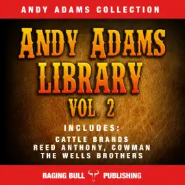 Andy Adams Library Vol 2 (Unabridged)